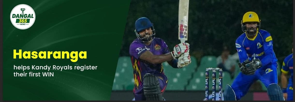 Hasaranga’s All-Round Class Powers Kandy Royals to First Win of LPL 2026
